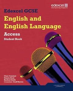Edexcel Gcse English And English Language Access Student Book di Clare Constant, Geoff Barton edito da Pearson Education Limited