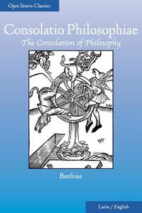 Consolatio Philosophiae: The Consolation of Philosophy di Boethius edito da Pluteo Pleno