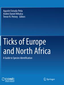 Ticks Of Europe And North Africa edito da Springer International Publishing