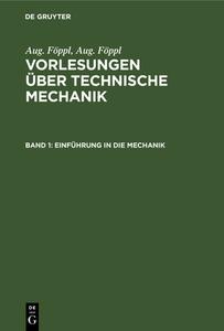 Einführung in die Mechanik di Aug. Föppl edito da De Gruyter Oldenbourg