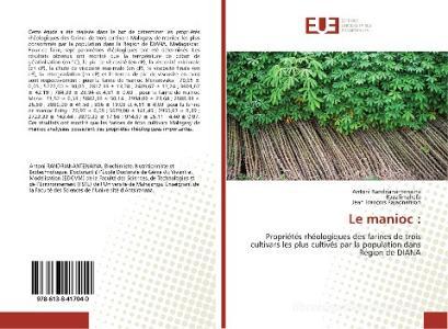 Le manioc : di Antoni Randrianantenaina, Razafimahefa, Jean Francois Rajaonarison edito da Éditions universitaires européennes