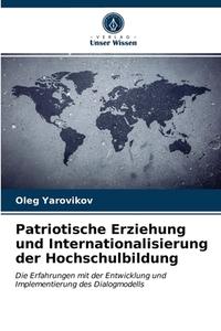 PATRIOTISCHE ERZIEHUNG UND INTERNATIONAL di OLEG YAROVIKOV edito da LIGHTNING SOURCE UK LTD