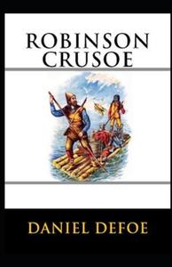 Robinson Crusoe Illustrated di Daniel Defoe edito da UNICORN PUB GROUP