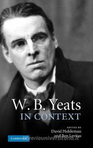 W.B. Yeats in Context edito da Cambridge University Press