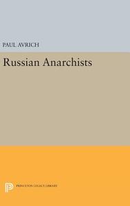 Russian Anarchists di Paul Avrich edito da Princeton University Press