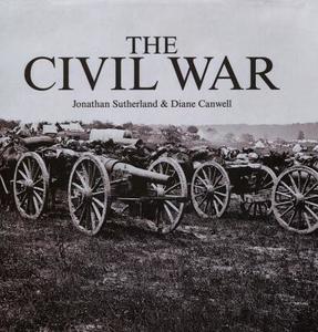 The Civil War di Jonathan Sutherland, Diane Canwell edito da Chartwell Books