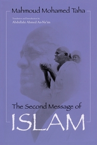 Second Message of Islam: Mahmoud Mohamed Taha (Revised) di Abdullahi An Na'im edito da SYRACUSE UNIV PR