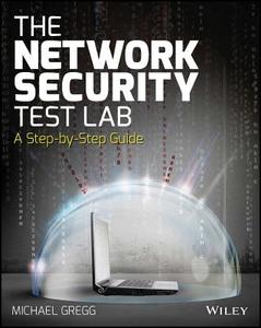 The Network Security Test Lab di Michael Gregg edito da John Wiley & Sons Inc