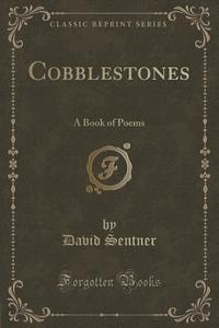 Cobblestones di David Sentner edito da Forgotten Books