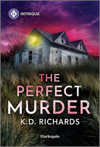 The Perfect Murder di K D Richards edito da Harlequin