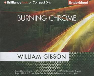 Burning Chrome di William Gibson edito da Brilliance Corporation