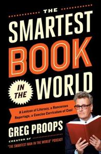 The Smartest Book in the World di Greg Proops edito da Atria Books
