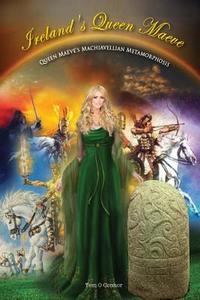 Ireland's Queen Maeve di Tom O. Connor edito da Createspace