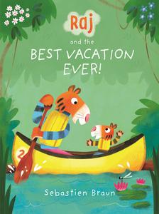 Raj and the Best Vacation Ever! di Sebastien Braun edito da TEMPLAR BOOKS