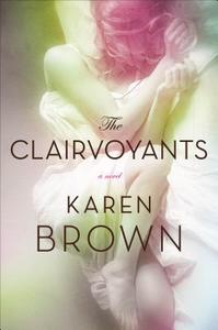 The Clairvoyants di Karen Brown edito da Henry Holt & Company Inc