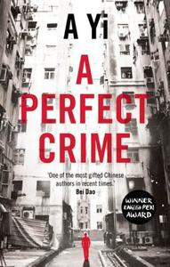 A Perfect Crime di A. Yi edito da Oneworld Publications