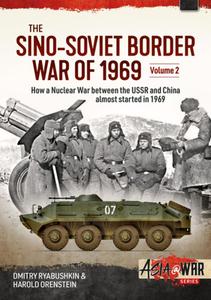 The Sino-Soviet Border War: Volume 2: Confrontation at Lake Zhalanashkol, August 1969 di Dimitry Ryabushkin, Harold Orenstein edito da HELION & CO