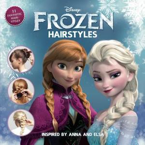 Disney Frozen Hairstyles: Inspired by Anna and Elsa di Kristin Stefansdottir, Edda USA Editorial Team edito da EDDA USA