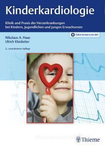 Kinderkardiologie di Nikolaus A. Haas, Ulrich Kleideiter edito da Thieme Georg Verlag