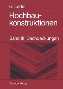 Hochbaukonstruktionen di Gerhard Leder edito da Springer Berlin Heidelberg