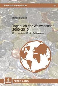 Tagebuch der Weltwirtschaft 2000-2010 di Herbert Strunz edito da Lang, Peter GmbH