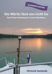 Die Müritz lässt uns nicht los (illustrierte Auflage) di Helmold Swoboda edito da Books on Demand