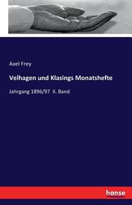 Velhagen und Klasings Monatshefte di Axel Frey edito da hansebooks