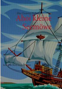 Ahoi Kleine Seemowe di Elke Clemenz-Pixberg edito da Books On Demand
