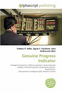 Genuine Progress Indicator di #Miller,  Frederic P. Vandome,  Agnes F. Mcbrewster,  John edito da Vdm Publishing House