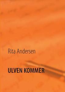 Ulven kommer di Rita Andersen edito da Books on Demand