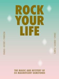 Rock Your Life di Lilian van Dongen Torman edito da BIS Publishers bv