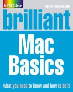 Brilliant Mac Basics di Jerry Glenwright edito da Pearson Education Limited