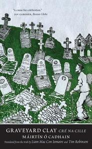 Graveyard Clay di Mairtin O Cadhain edito da Yale University Press