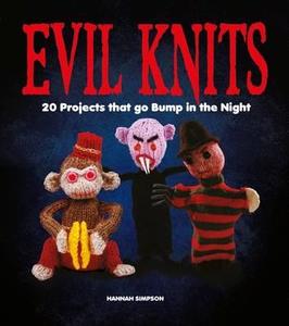 Evil Knits di Hannah Simpson edito da Bloomsbury Publishing Plc