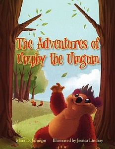 The Adventures Of Umphy The Umgum di Mara D Johnson edito da Xlibris