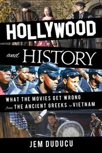 Hollywood And History di Jem Duducu edito da Rowman & Littlefield