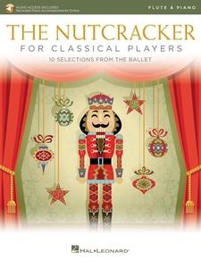 The Nutcracker for Classical Flute Players: 10 Selections from the Ballet with Online Piano Accompaniments: Flute and Piano Book/Online Audio di PYOTR TCHAIKOVSKY edito da HAL LEONARD PUB CO