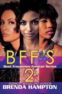 Bff's 2: Best Frenemies Forever Series di Brenda Hampton edito da URBAN BOOKS