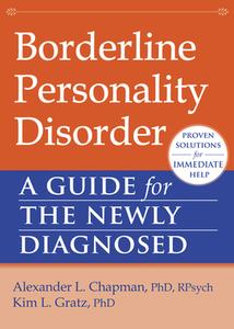 Borderline Personality Disorder di Alexander L. Chapman, Kim L. Gratz edito da New Harbinger Publications
