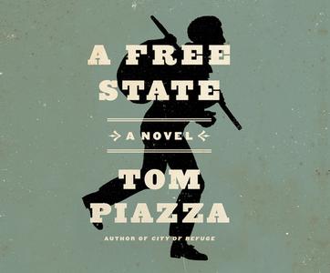 A Free State di Tom Piazza edito da Dreamscape Media