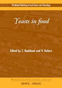Yeasts in Food edito da WOODHEAD PUB