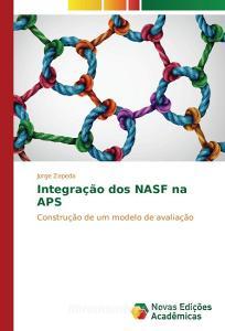 Integração dos NASF na APS di Jorge Zepeda edito da Novas Edições Acadêmicas