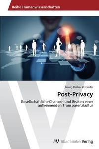 Post-Privacy di Georg Pircher Verdorfer edito da AV Akademikerverlag