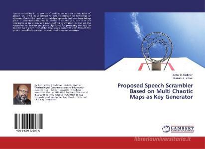 Proposed Speech Scrambler Based on Multi Chaotic Maps as Key Generator di Sattar B. Sadkhan, Hussein A. Ismael edito da LAP Lambert Academic Publishing