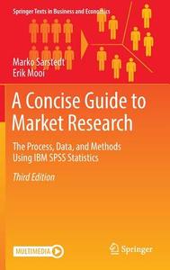 A Concise Guide to Market Research di Marko Sarstedt, Erik Mooi edito da Springer-Verlag GmbH