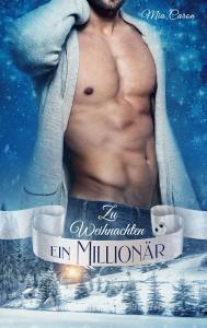 Zu Weihnachten ein Millionär di Mia Caron edito da Books on Demand