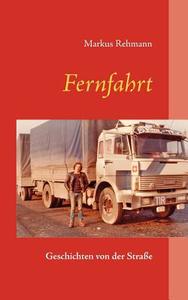 Fernfahrt di Markus Rehmann edito da Books on Demand