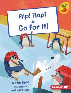 Flip! Flap! & Go for It! di Katie Dale edito da Lerner Publishing Group