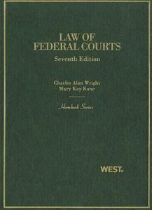 Law Of Federal Courts di Charles Alan Wright, Mary Kay Kane edito da West Academic