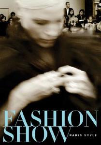 Fashion Show: Paris Style edito da MFA Publications